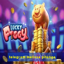 telegram melissa pitanga